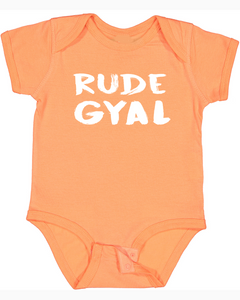 Rude Gyal Onesies (Available in 2 Colors)